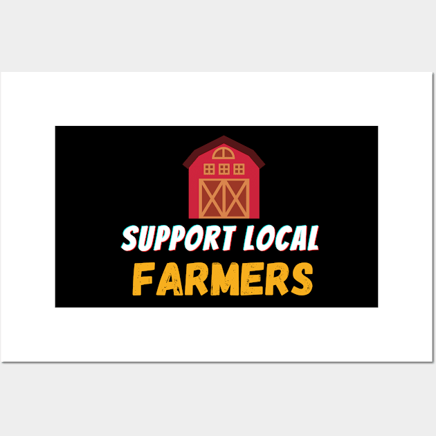 SUPPORT LOCAL FARMERS, GIFTS FOR FARMER Wall Art by Success shopping